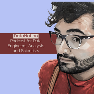 DataNation - Podcast for Data Engineers, Analysts and Scientists