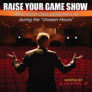 Raise Your Game Show with Alan Stein, Jr.