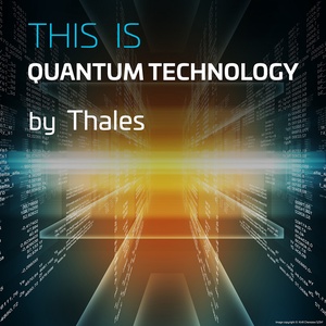 THIS IS Quantum Technology - Thales Group