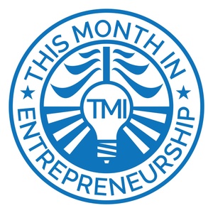 TMI Entrepreneurship (This Month in Entrepreneurship)