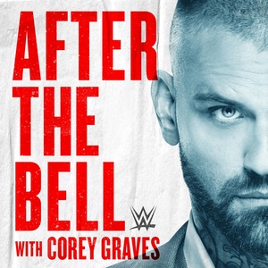 WWE After The Bell with Corey Graves