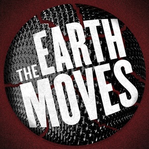 The Earth Moves