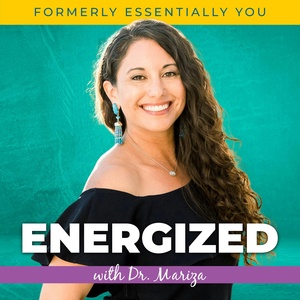 Energized with Dr. Mariza (formerly Essentially You)