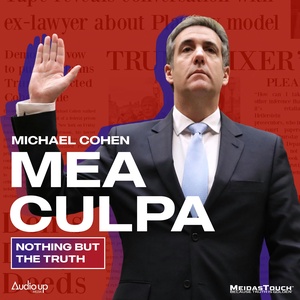 Mea Culpa with Michael Cohen