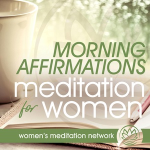 Morning Affirmations Meditation for Women