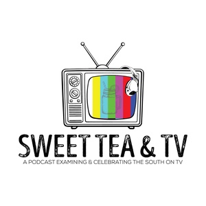 Sweet Tea & TV