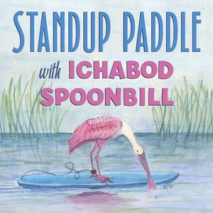 Standup Paddle With Ichabod Spoonbill