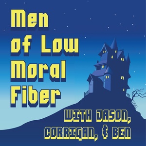 Men of Low Moral Fiber