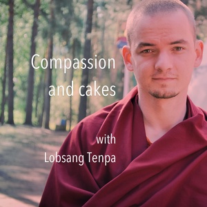Compassion and Cakes: On Meditation and Buddhism