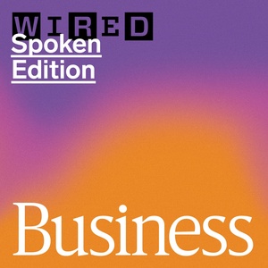 WIRED Business: Startups, Cryptocurrency, Tech Culture, and More