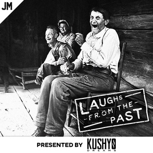 Laughs from the Past (History/Comedy Podcast)