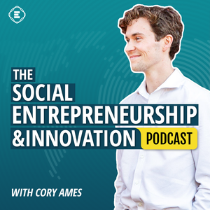The Social Entrepreneurship & Innovation Podcast