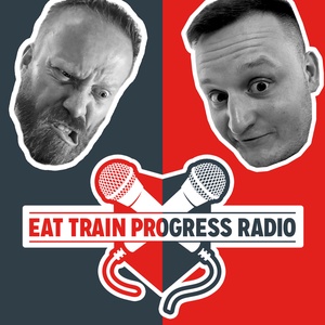 Eat, Train, Progress Radio