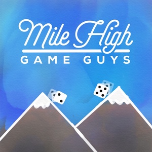 Mile High Game Guys: Boardgaming Podcast