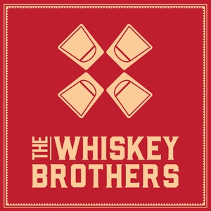 The Whiskey Brothers Comedy Podcast