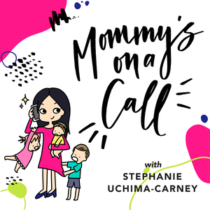 Mommy's on a Call - Health & Wellness for Modern Moms, Entrepreneurship, Work-Life Balance, Self-Care Habits, Mindful Parenting