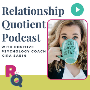 Relationship Quotient Podcast with Kira Sabin