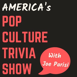 America's Pop Culture Trivia Show with Joe Parisi