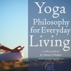 Yoga Philosophy for Everyday Living