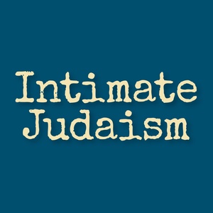 Intimate Judaism: A Jewish Approach to Intimacy, Sexuality, and Relationships