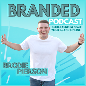 BRANDED: Build, Launch, & Scale Your Brand Online