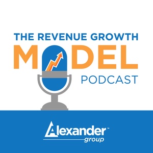 Alexander Group's Revenue Growth Model Podcast