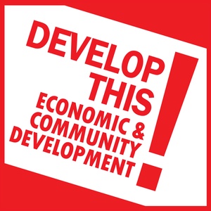 Develop This: Economic and Community Development