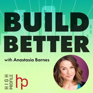 Build Better with Anastasia Barnes