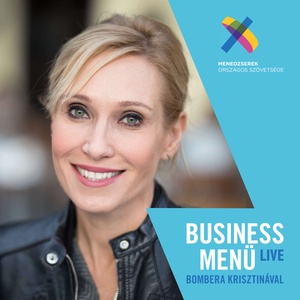 Business Menü Live - Bombera Krisztinával