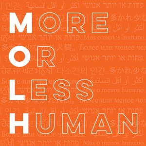 More Or Less Human