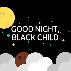 Good Night, Black Child