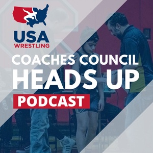 Heads Up - A USA Wrestling Coaches Council Podcast 