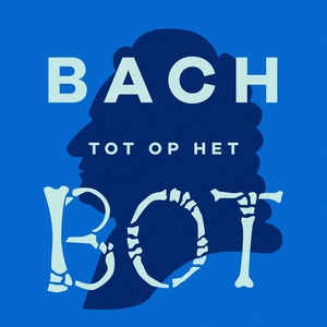 Bach tot op het bot