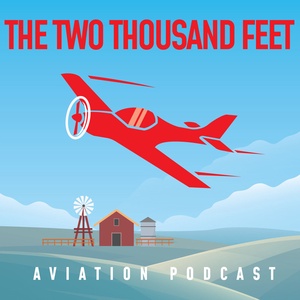 The Two Thousand Feet Aviation Podcast