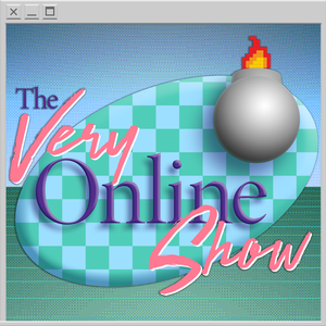 The Very Online Show