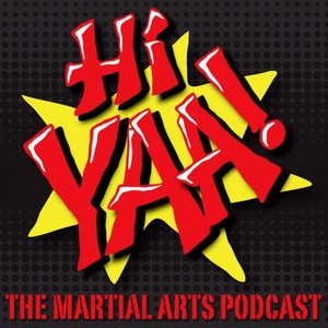 Hiyaa Martial Arts Podcast