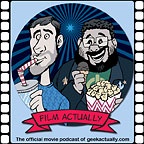 The All-New Geek Actually Podcast Ep021 – Special Unrated Expanded Extended Director’s Cut Edition