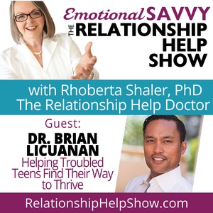 Helping Troubled Teens Find Their Way and Thrive  GUEST: Dr. Brian Licuanan
