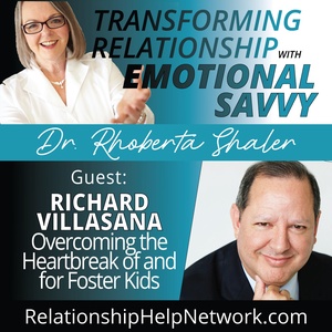 Overcoming the Heartbreak Of and For Foster Kids - GUEST: Richard Villasana