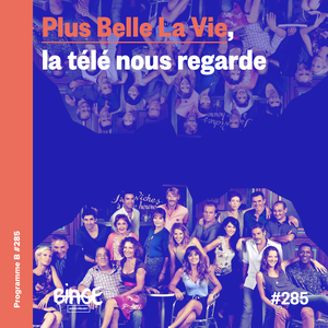 Plus Belle La Vie, la télé nous regarde