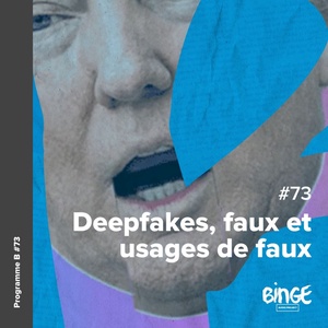 Deepfakes, faux et usages de faux