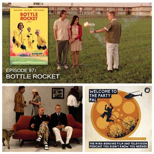 Episode 97: Bottle Rocket