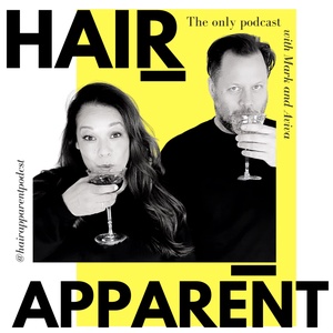 Ep.001 - Welcome to Hair Apparent w/Mark and Aviva