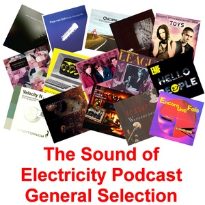 Episode 91: The Sound of Electricity Podcast - Episode 91 (General Selection)