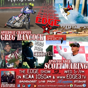 Greg Hancock and Scott Waring on EDGE Radio featuring Jim Holthus and Ryan Divel