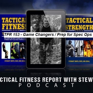TFR 153 - Game Changers and Spec Ops Prep