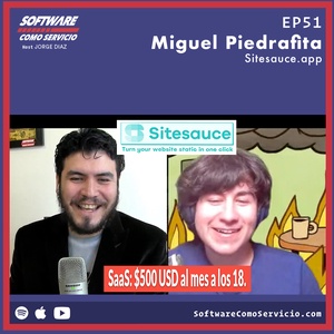 EP51: Miguel Piedrafita: Crea tu SaaS abiertamente. Crear un SaaS con Laravel. $500 USD al mes Optimizando la Velocidad de Wordpress con un Sitio Estático.