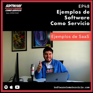 EP48: Ejemplos de Software Como Servicio (SaaS)