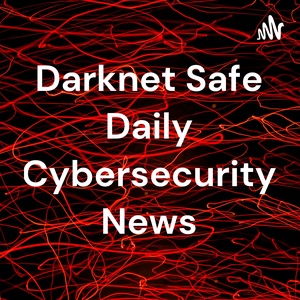 Darknet Safe August 19th 2021 Cybersecurity News