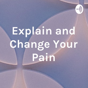 Introduction to Explain and Change Your Pain